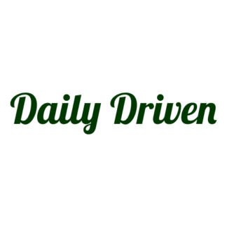 Daily Driven Decal (Dark Green)